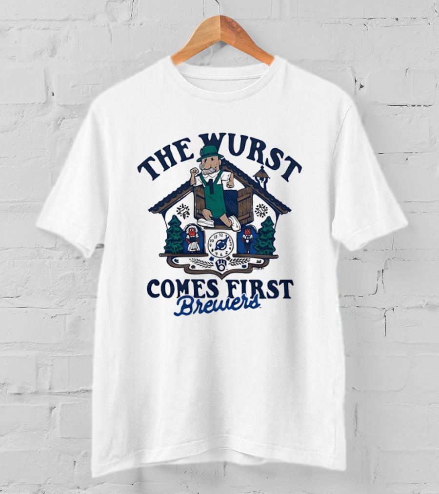 Milwaukee Brewers The Wurst Comes First Cuckoo Brewers T-Shirt