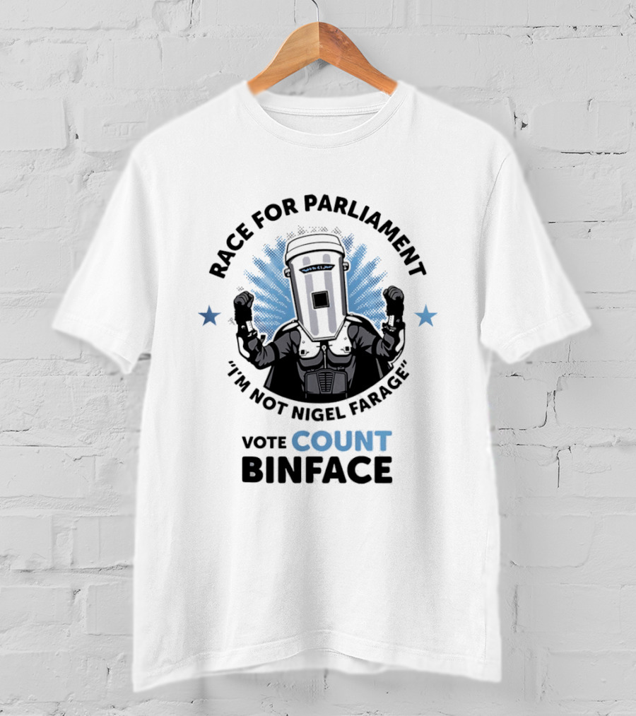 Race For Parliament Vote Count Binface I'm Not Nigel Farage T-Shirt
