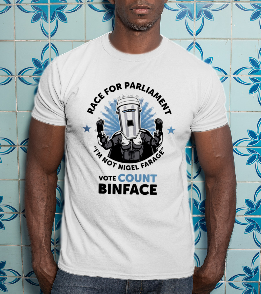 Race For Parliament Vote Count Binface I'm Not Nigel Farage T-Shirt