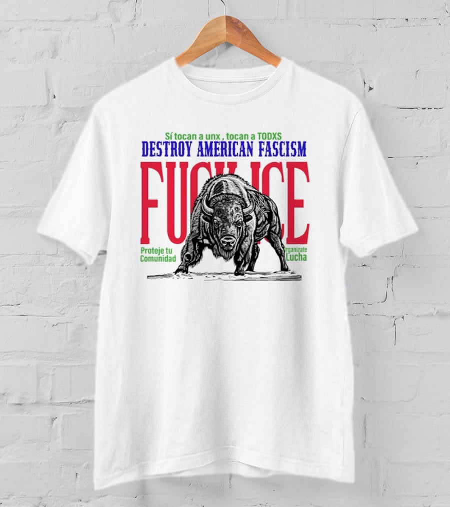Sí Tocan A Unx Tocan A Todxs Destroy American Fascism Fuck Ice Proteje Tu Comunidad Bear T-Shirt
