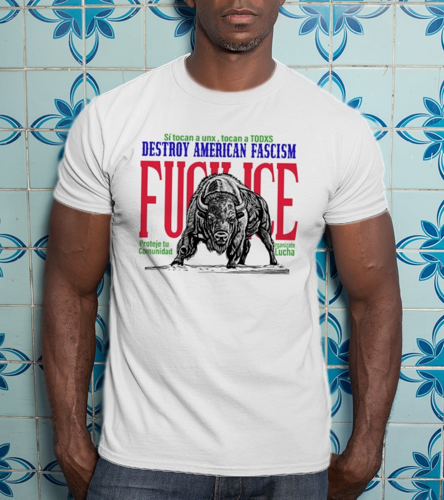 Sí Tocan A Unx Tocan A Todxs Destroy American Fascism Fuck Ice Proteje Tu Comunidad Bear T-Shirt