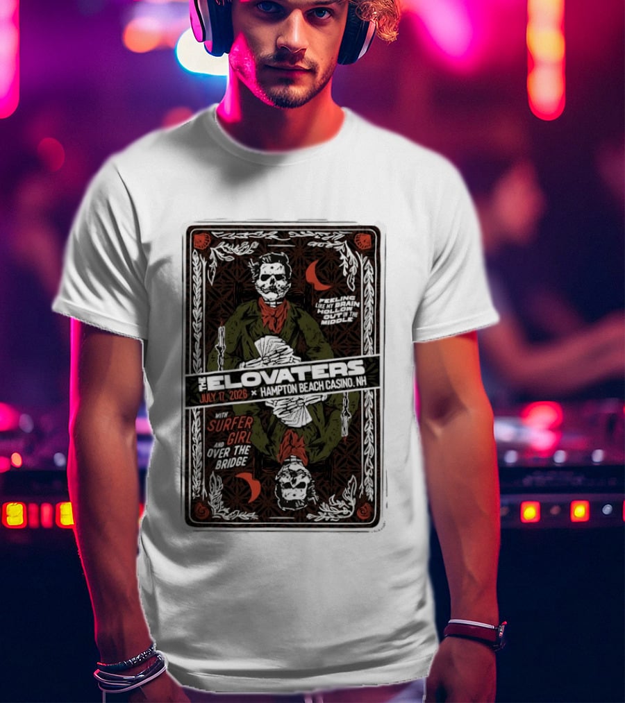 The Elovaters July 17 2026 Hampton Beach Casino NH Feeling Like My Brain Hollow Out Surfer Girl Over The Bridge T-Shirt