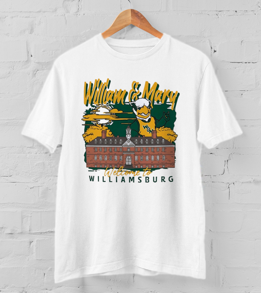 William And Mary Welcome To Williamsburg College Mascot And Historic Building T-Shirt