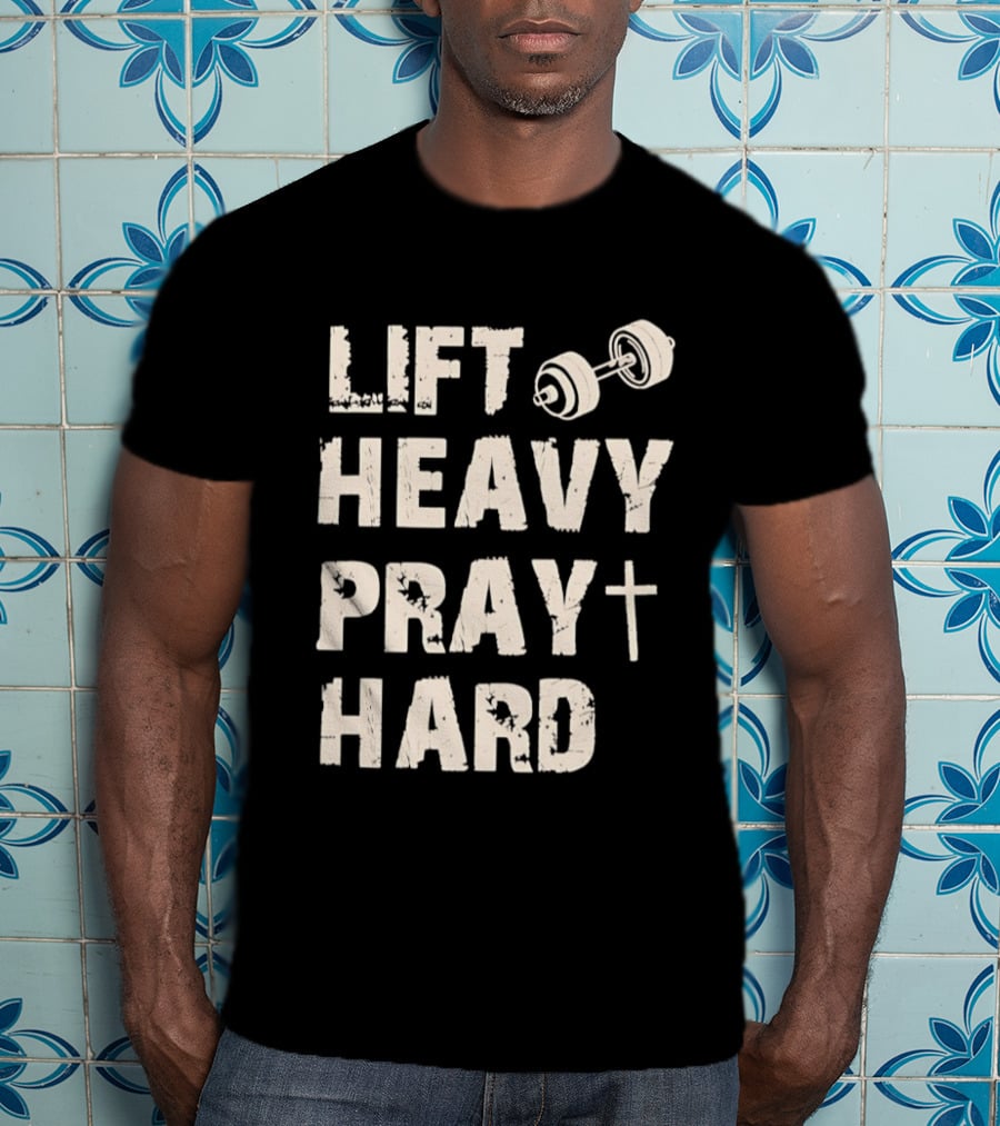 Christian Lift Heavy Pray Hard Dumbbell Fitness Motivation T-Shirt