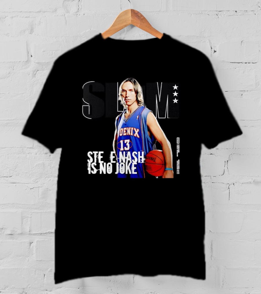 Phoenix Suns Steve Nash 13 Slam Magazine Cover Is No Joke T-Shirt