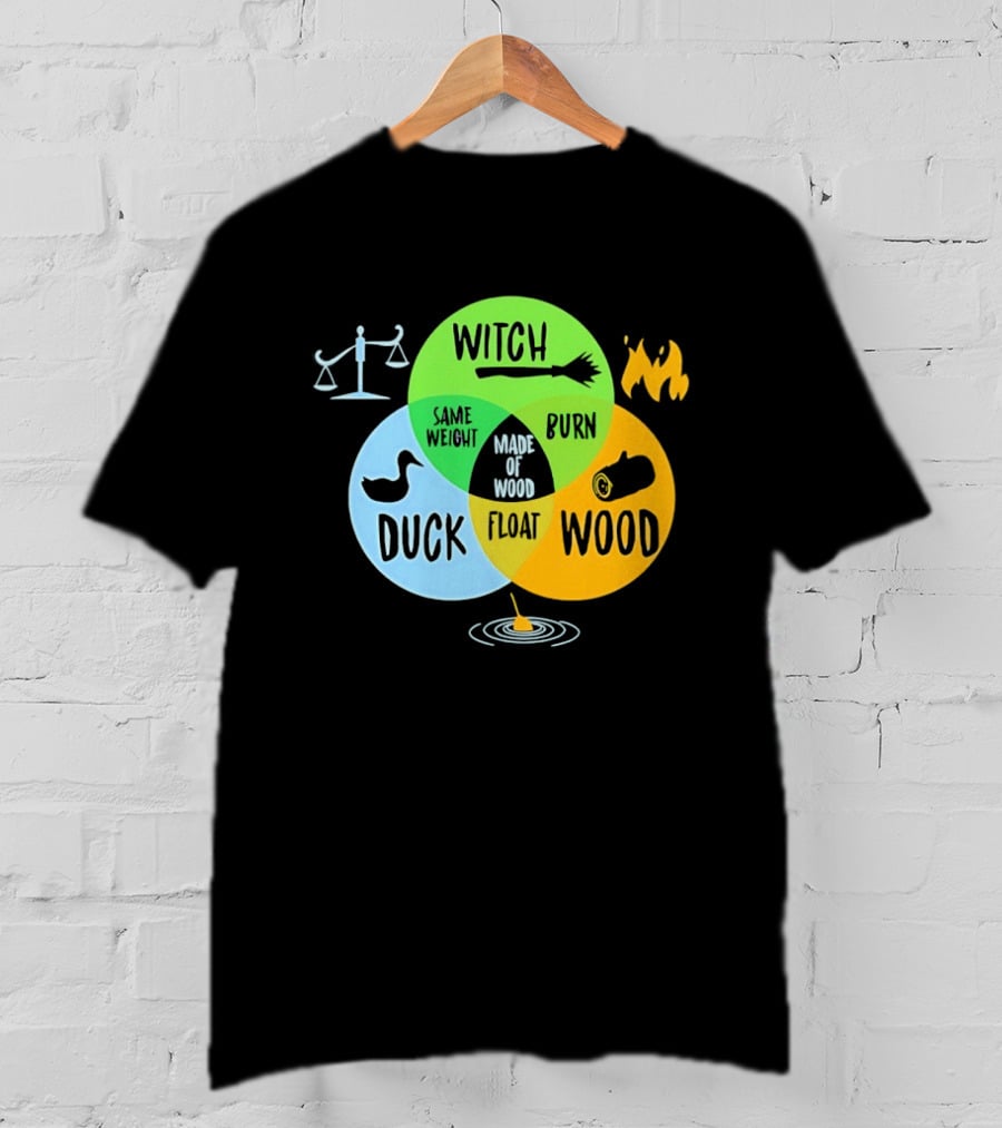 Monty Python Witch Duck Same Weight Made Of Wood Burn Float Venn Diagram T-Shirt