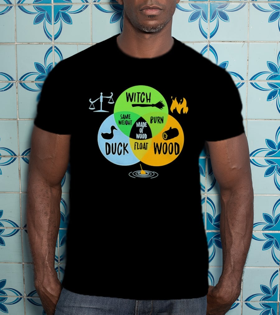 Monty Python Witch Duck Same Weight Made Of Wood Burn Float Venn Diagram T-Shirt