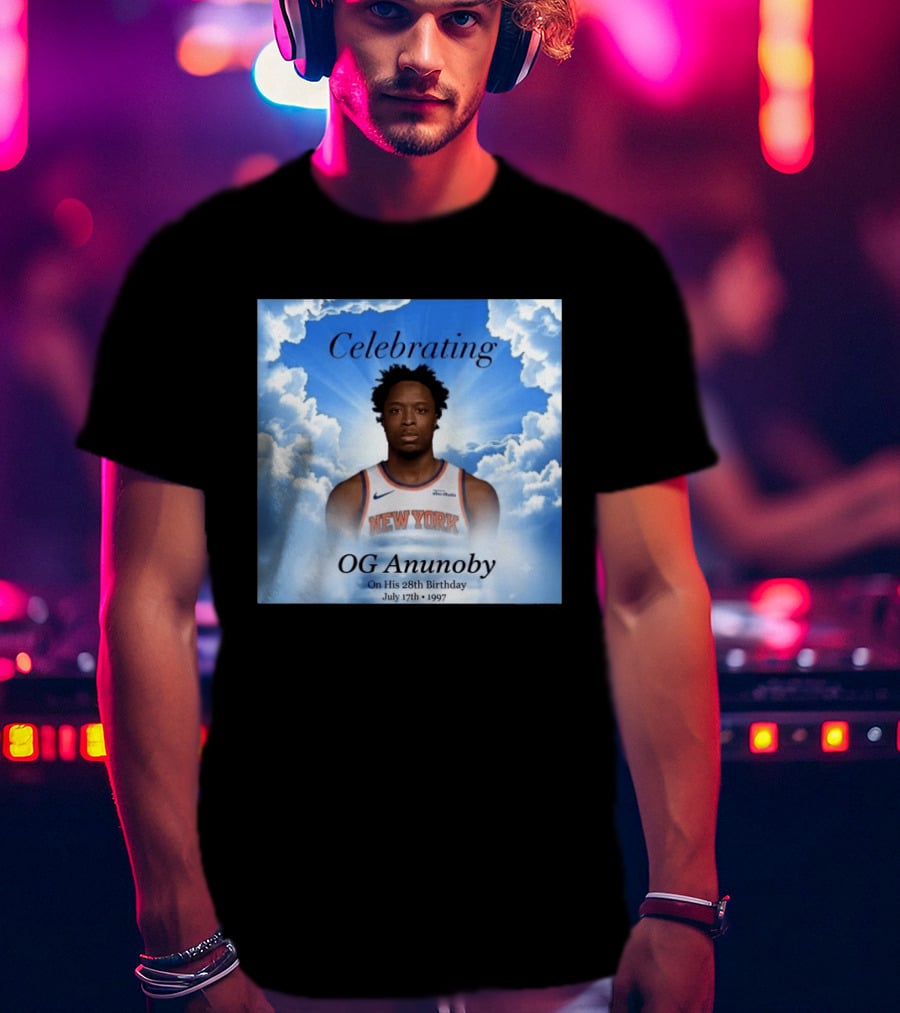 Celebrating OG Anunoby On His 28th Birthday July 17th 1997 New York Basketball T-Shirt