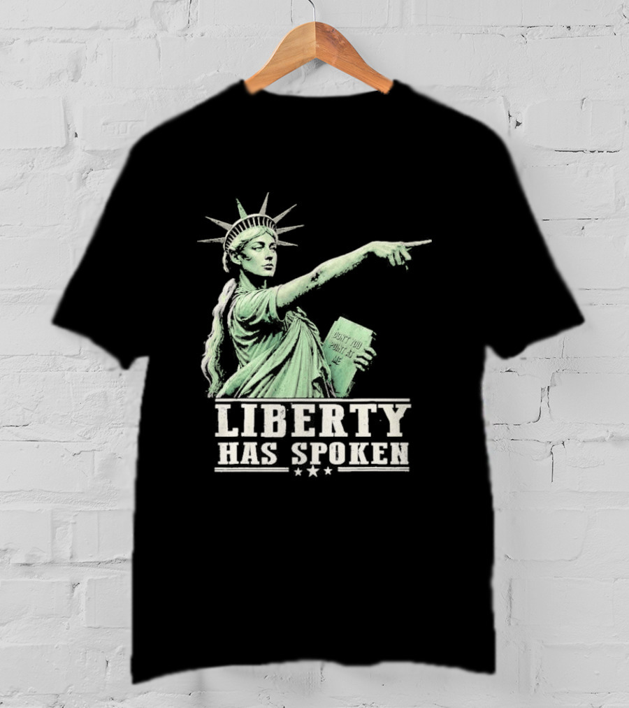 Liberty Has Spoken Statue Of Liberty Vintage Pointing Gesture T-Shirt