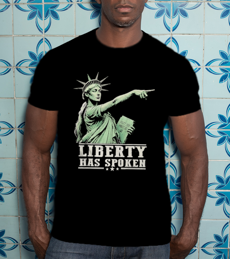 Liberty Has Spoken Statue Of Liberty Vintage Pointing Gesture T-Shirt