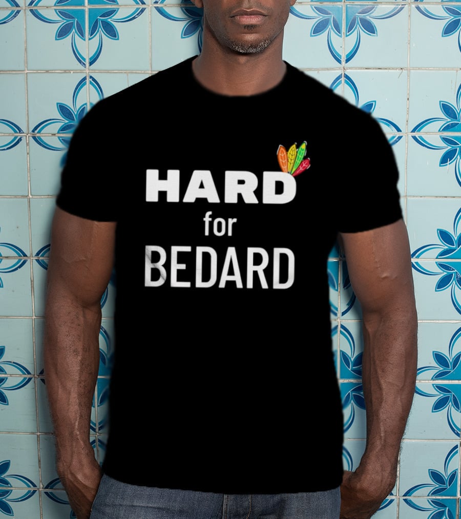 Connor Bedard Hard For Bedard Chicago Blackhawks T-Shirt