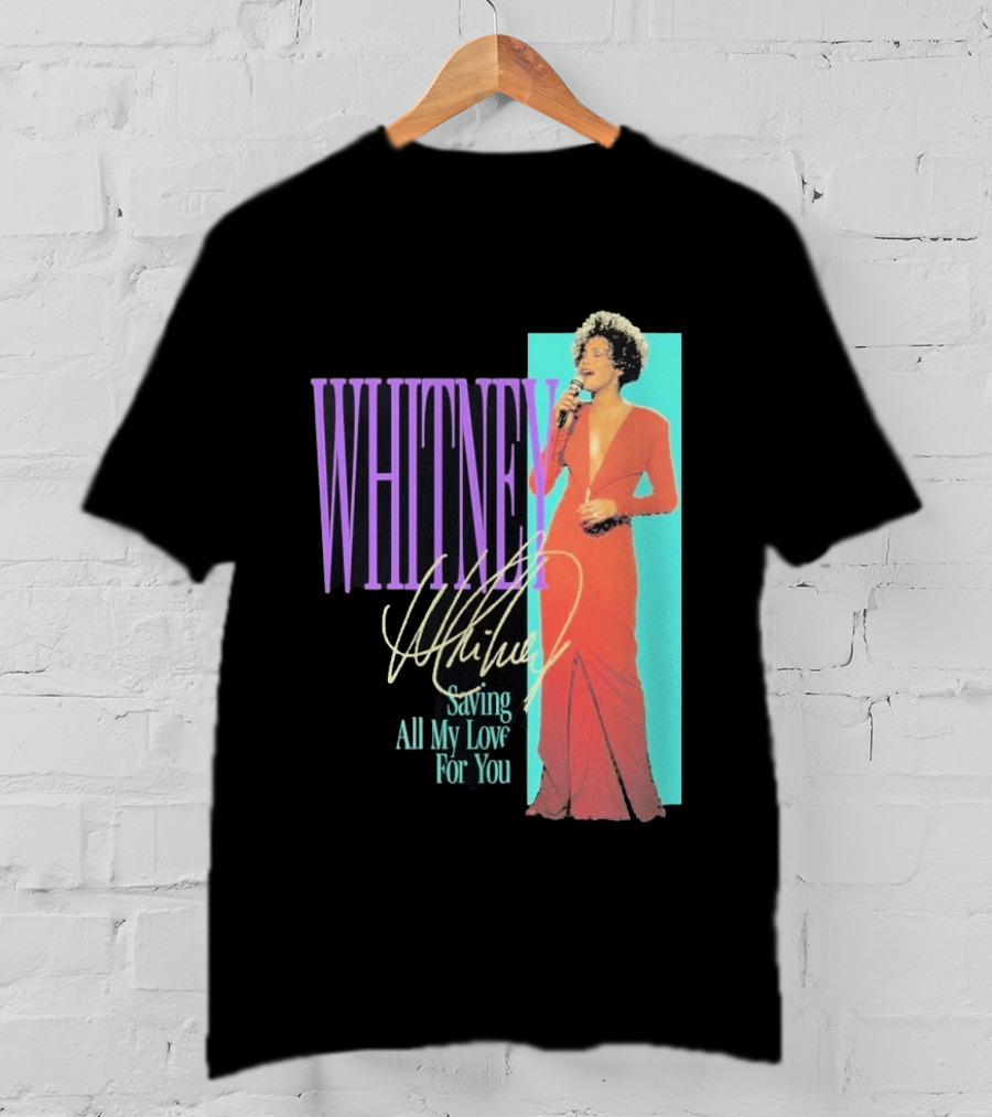 Whitney Houston Saving All My Love For You Nostalgic T-Shirt