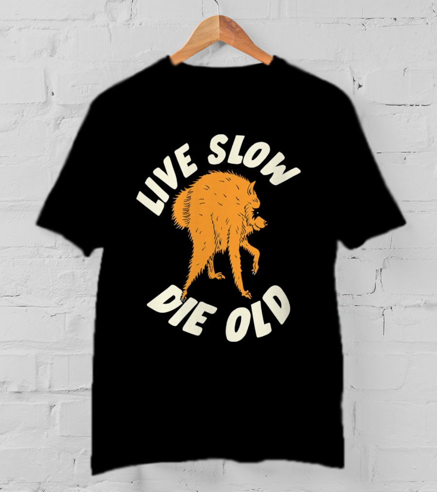 Live Slow Die Old Jimothy Raccoon T-Shirt