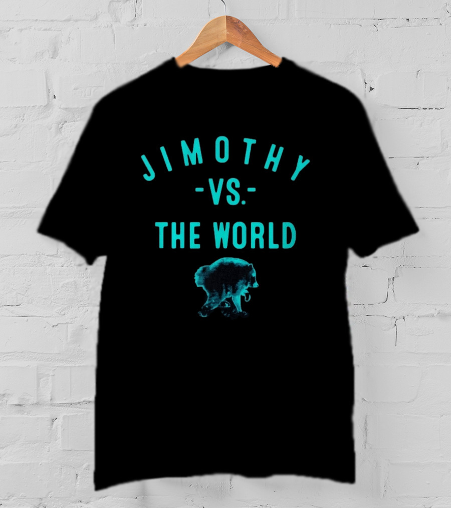 Jimothy Vs The World Seattle Mariners Bear T-Shirt