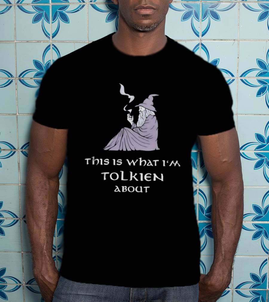 This Is What I'm Tolkien About Gandalf Smoking Pipe Fantasy Wizard T-Shirt