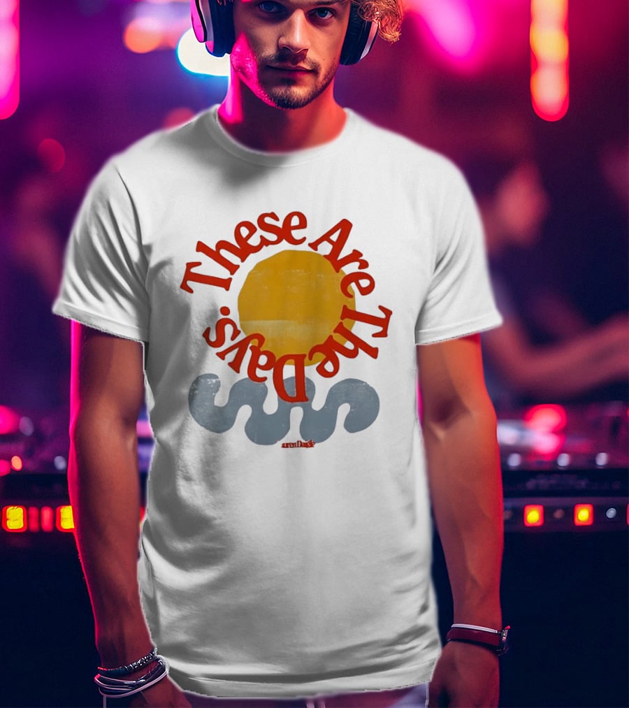 These Are The Days Sun Wave Lauren Daigle T-Shirt