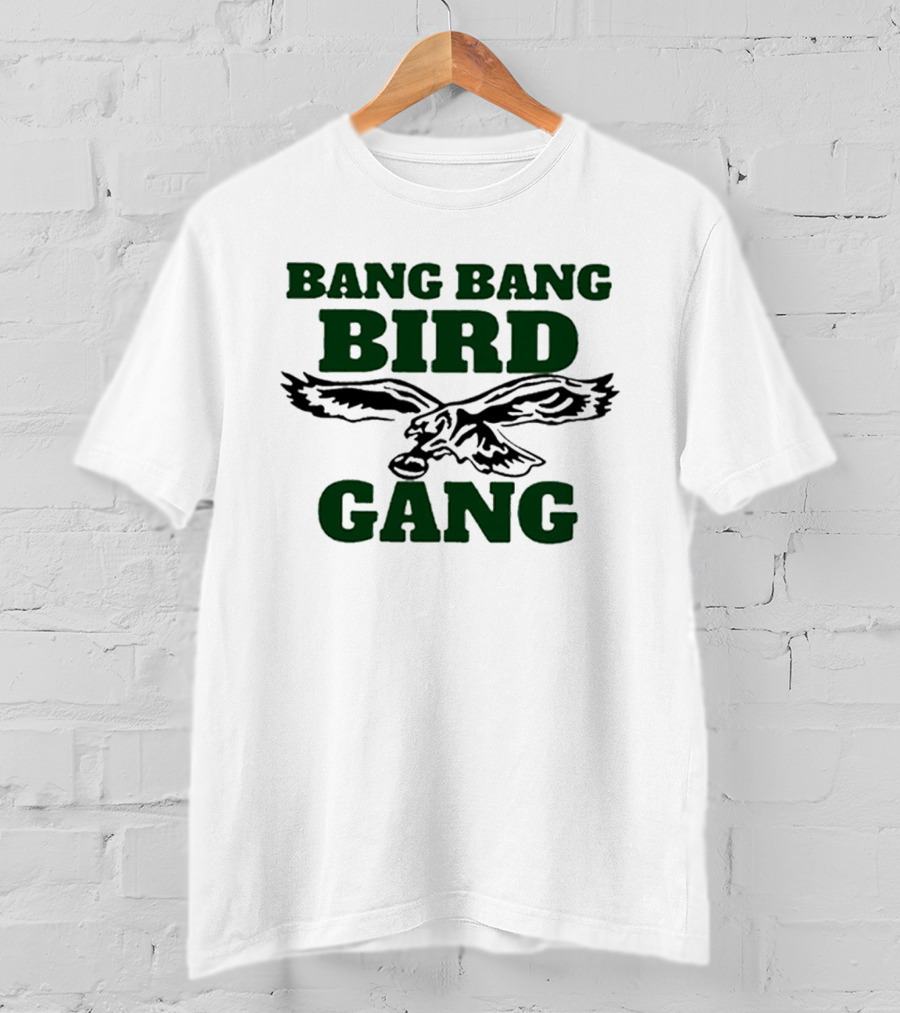 Barstool Bang Bang Bird Gang Philadelphia Eagles NFL Fan Spirit T-Shirt