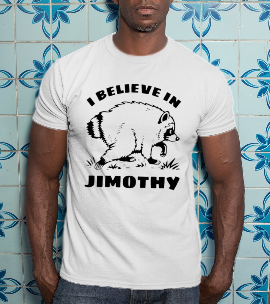 I Believe In Jimothy Bear T-Shirt