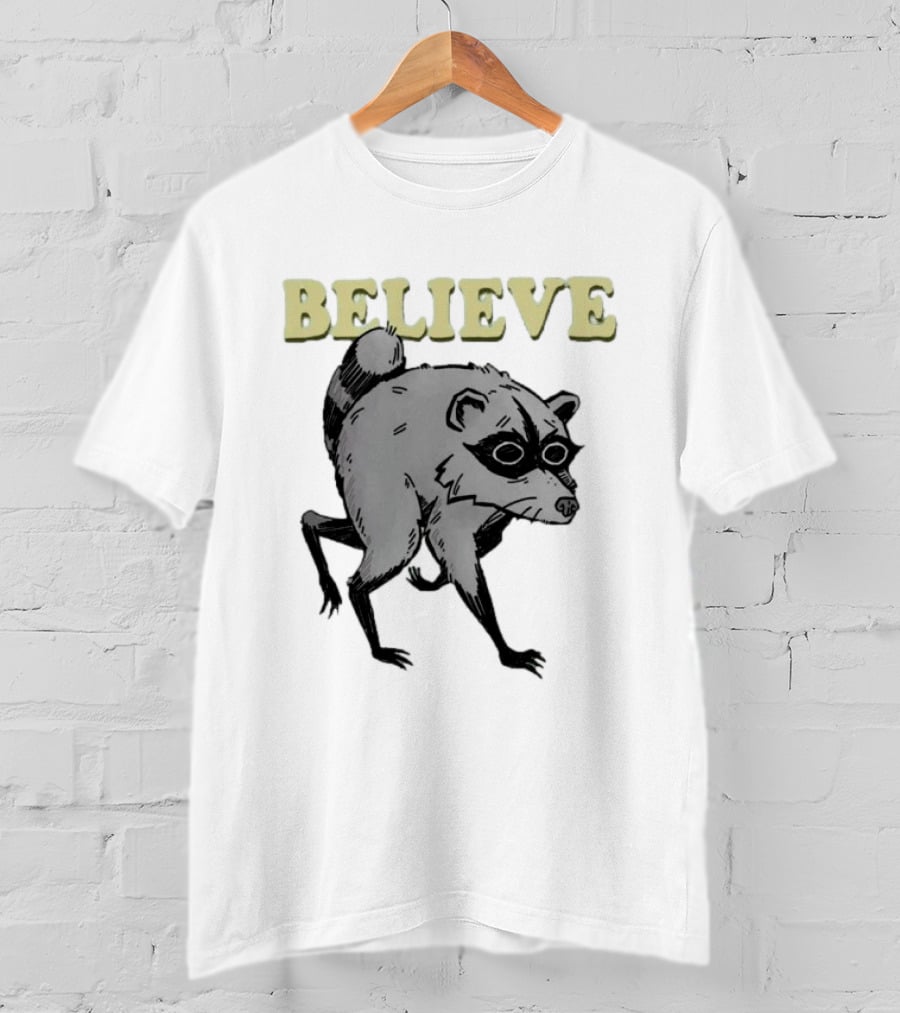 Jimothy Believe Raccoon T-Shirt