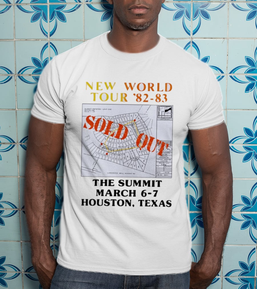 New World Tour '82 83 Sold Out The Summit March 6 7 Houston Texas T-Shirt