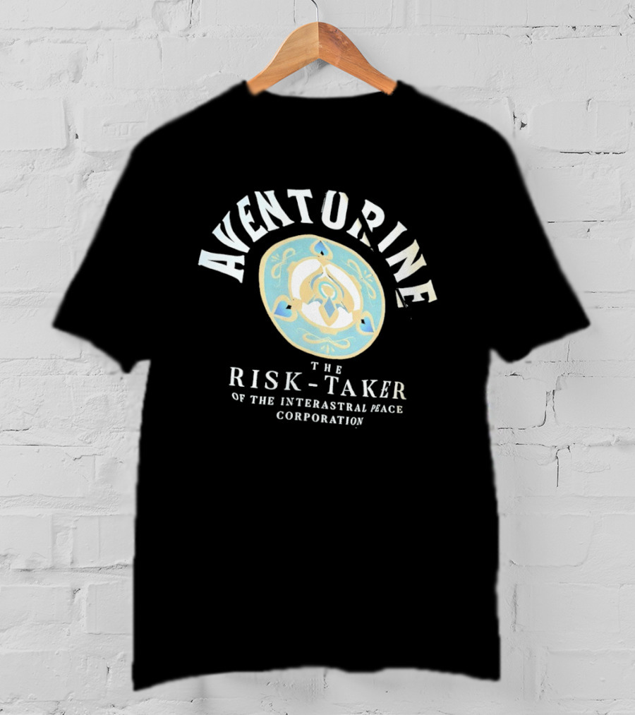 Aventurine The Risk Taker Of The Interastral Peace Corporation T-Shirt