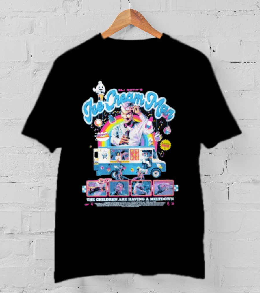 Eli Roth's Ice Cream Man Truck The Children Are Having A Meltdown T-Shirt