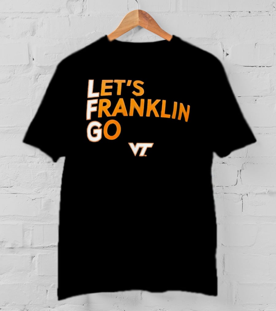 Virginia Tech Hokies LFG Let's Franklin Go VT T-Shirt