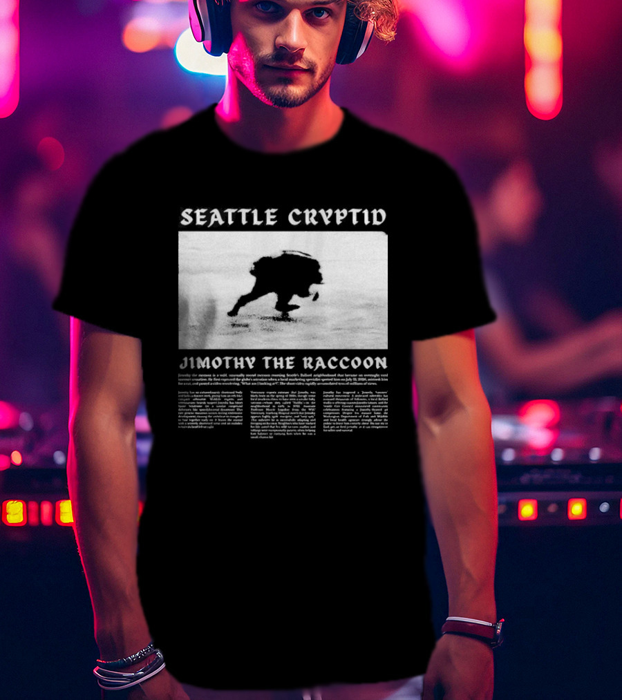 Seattle Cryptid Jimothy The Raccoon T-Shirt