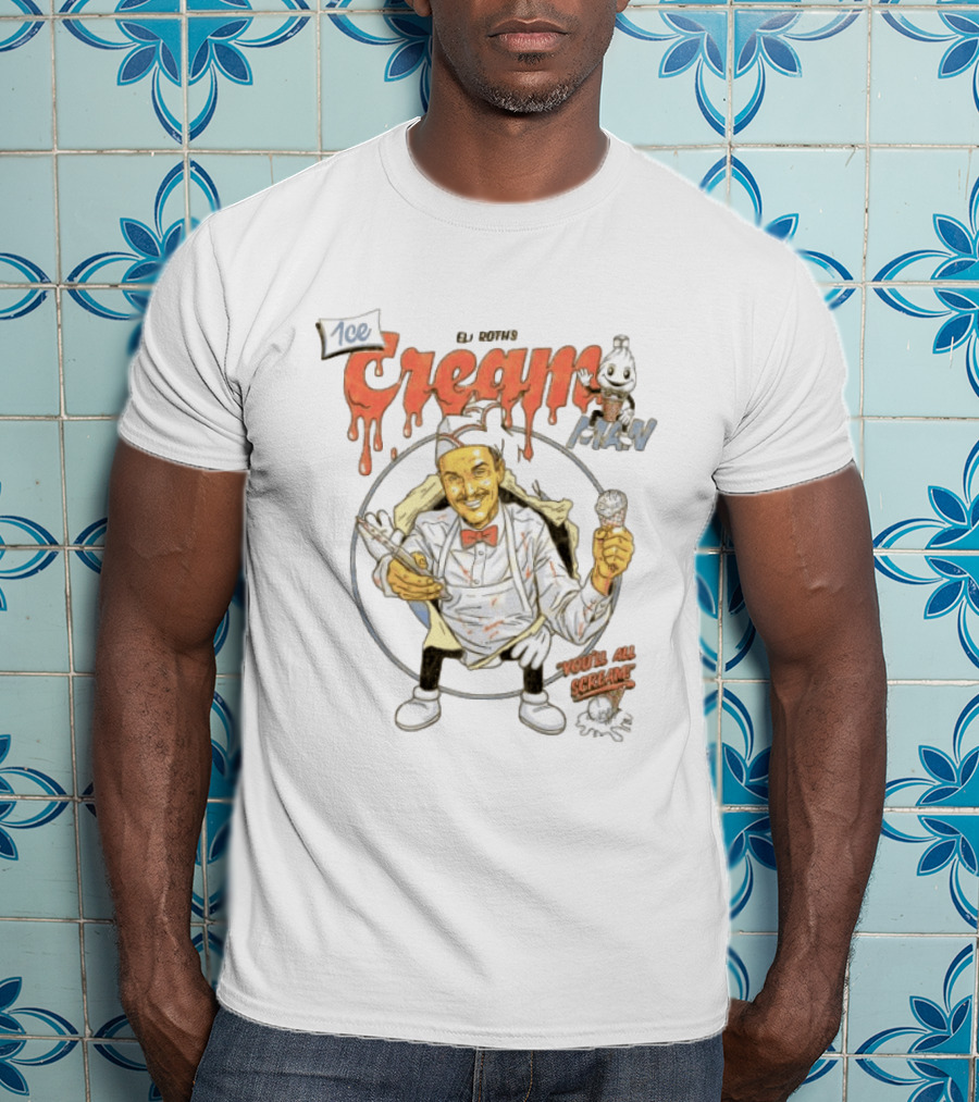 Eli Roth's Ice Cream Man You'll All Scream Scary Vintage Horror T-Shirt