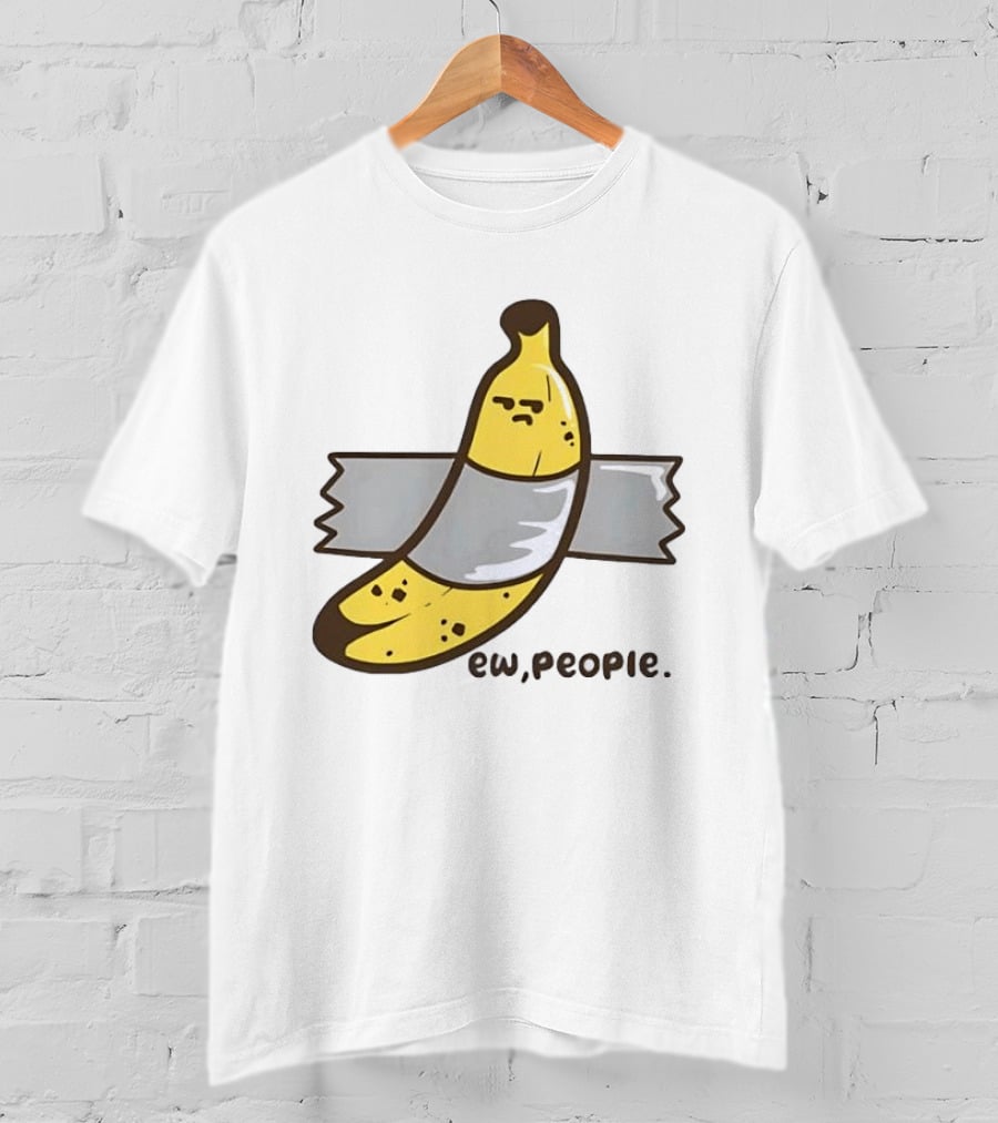Ew People Taped Banana Quirky Humor T-Shirt