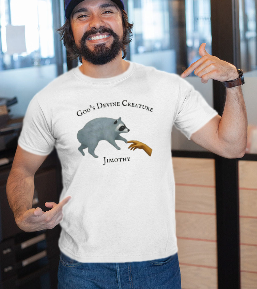 God's Divine Creature Raccoon Jimothy Meme Creation Of Adam T-Shirt
