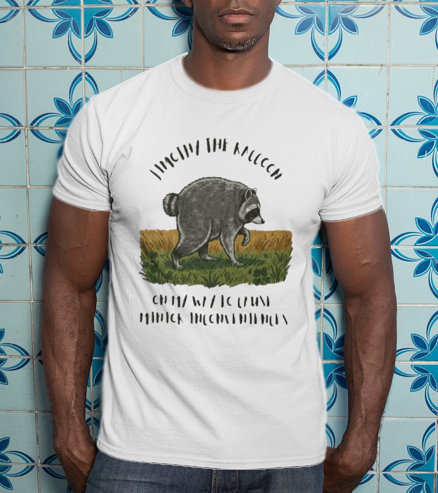 Jimothy Raccoon On My Way To Cause Minor Inconveniences T-Shirt