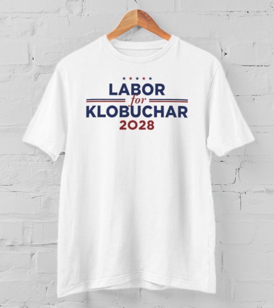 Labor For Klobuchar 2028 Campaign Stars And Stripes T-Shirt