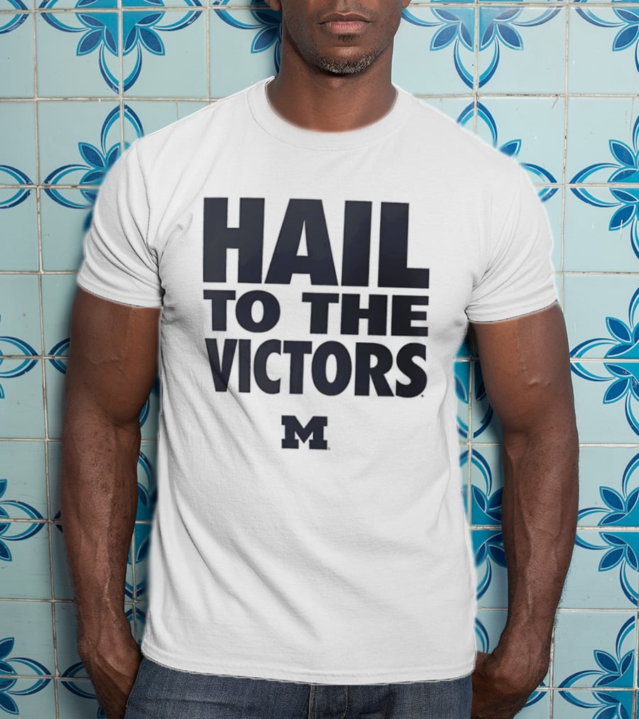 Hail To The Victors Michigan Wolverines M T-Shirt