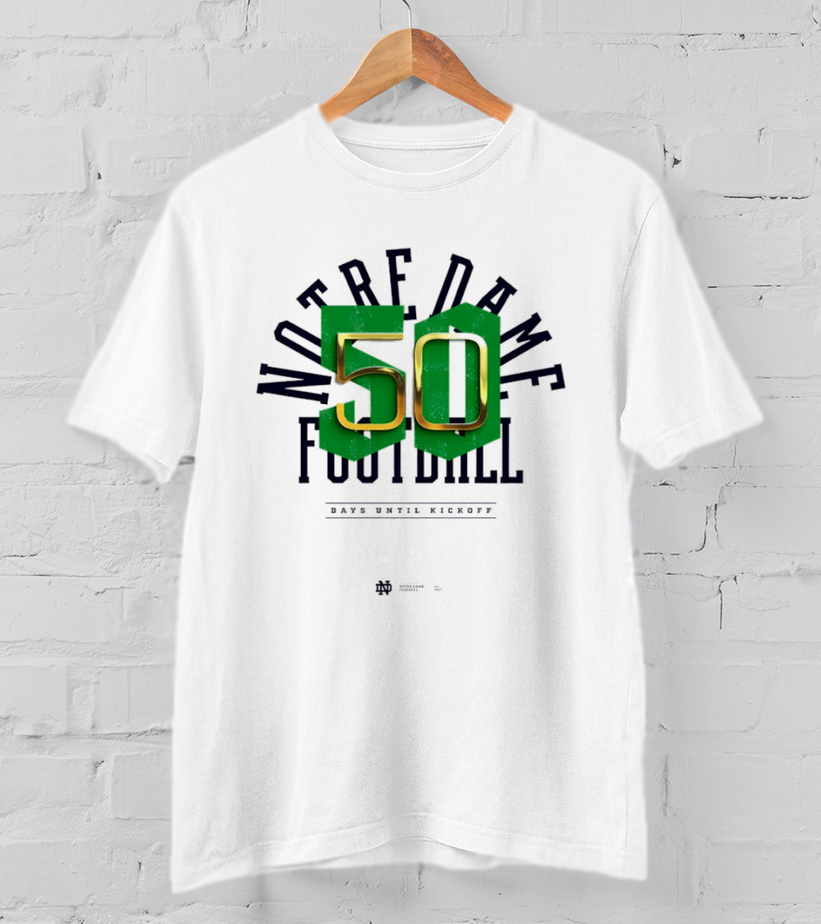 Notre Dame Football 50 Days Until Kickoff Countdown T-Shirt