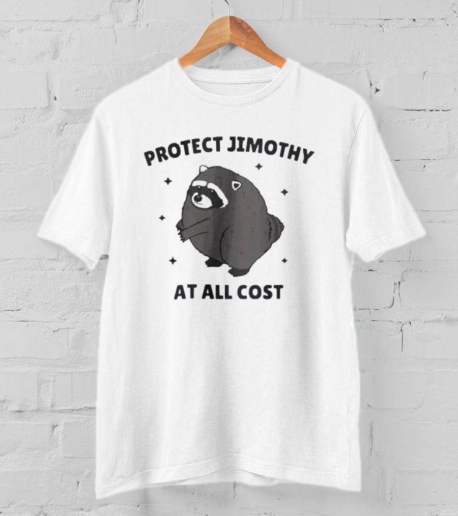 Protect Jimothy Raccoon At All Cost Funny Cute Animal T-Shirt