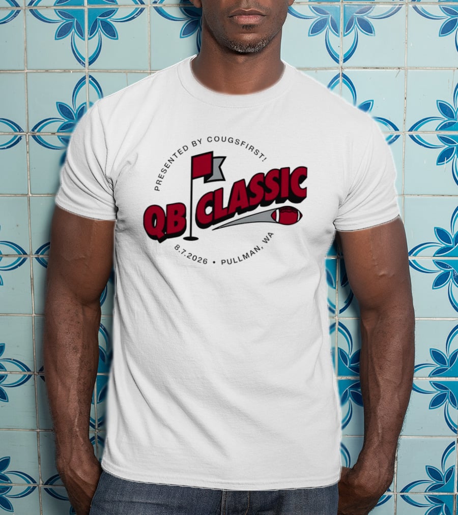 QB Classic Presented By CougsFirst 8.7.2026 Pullman WA Football T-Shirt