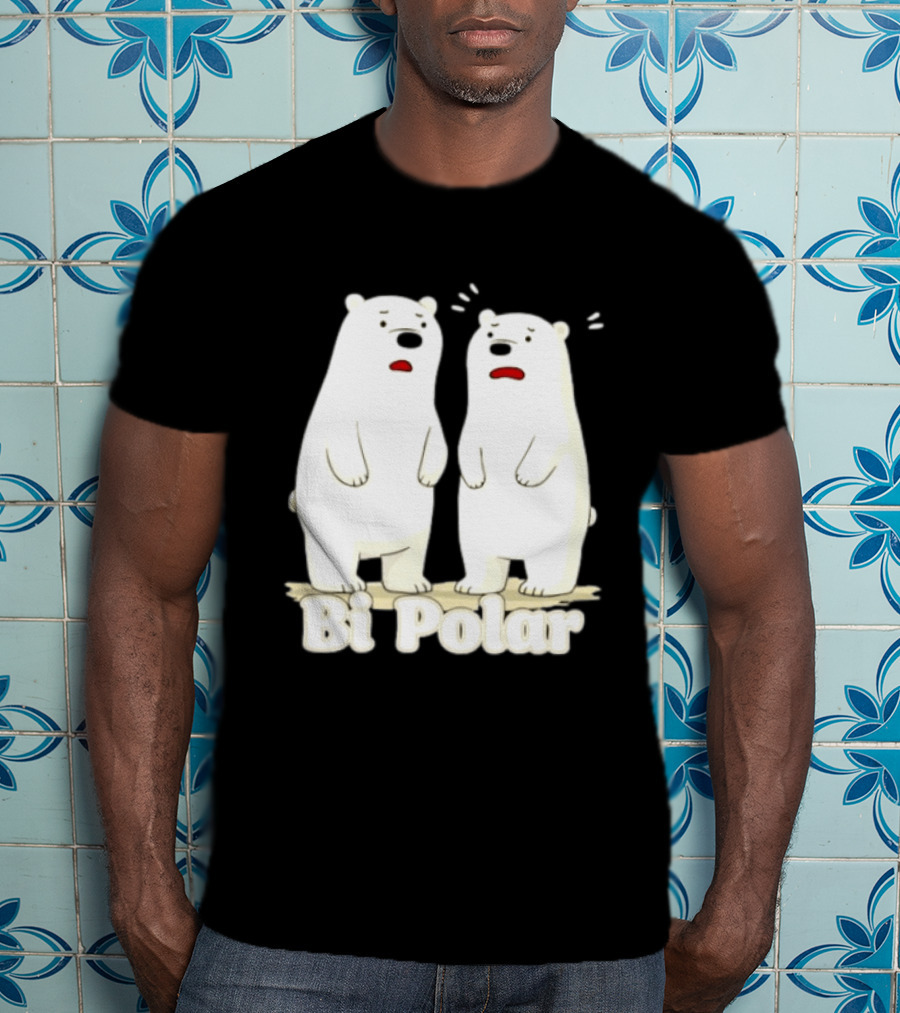Bi Polar Polar Bears Bipolar Pun Animal Humor T-Shirt