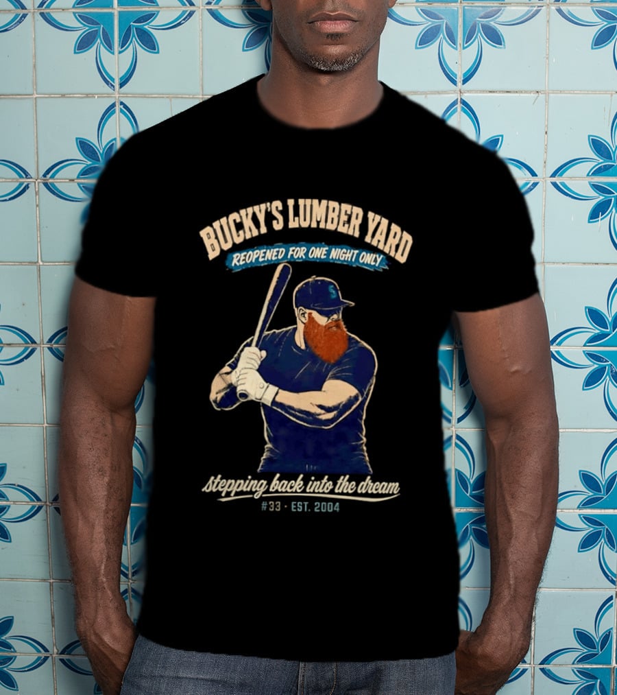 Bucky's Lumber Yard Reopened For One Night Only Stepping Back Into The Dream #33 Est. 2004 T-Shirt