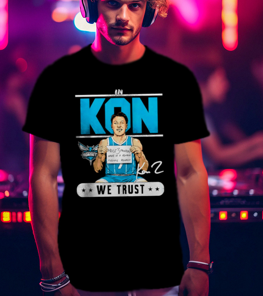 Kon Knueppel Charlotte Hornets In Kon We Trust Rookie Record Most 3 Pointers Made In A Season T-Shirt
