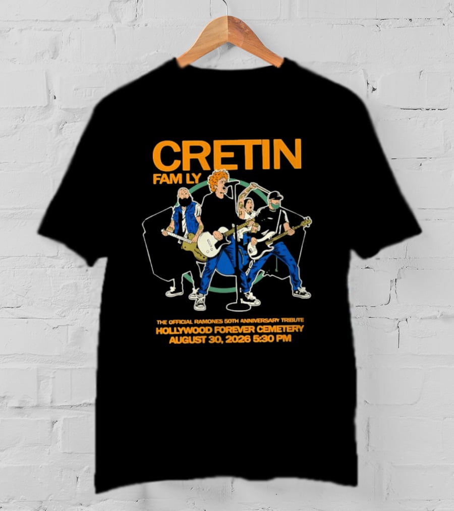 Cretin Family The Ramones 50th Anniversary Hollywood Forever Cemetery August 30 2026 5:30 PM T-Shirt