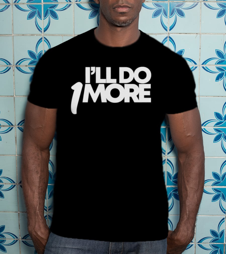 I'll Do 1 More Hardnox Fitness Motivation T-Shirt