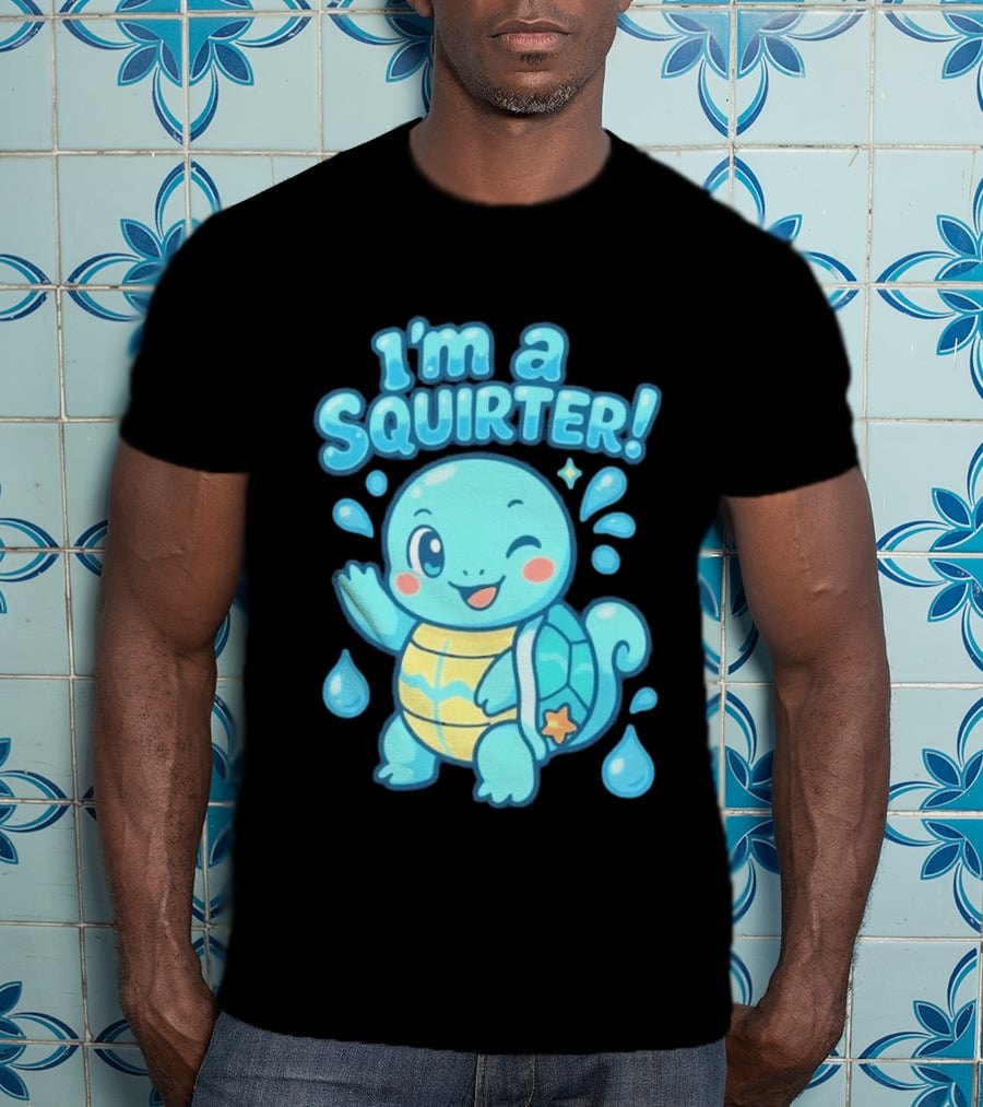 I'm A Squirter Cartoon Turtle Water Drops T-Shirt