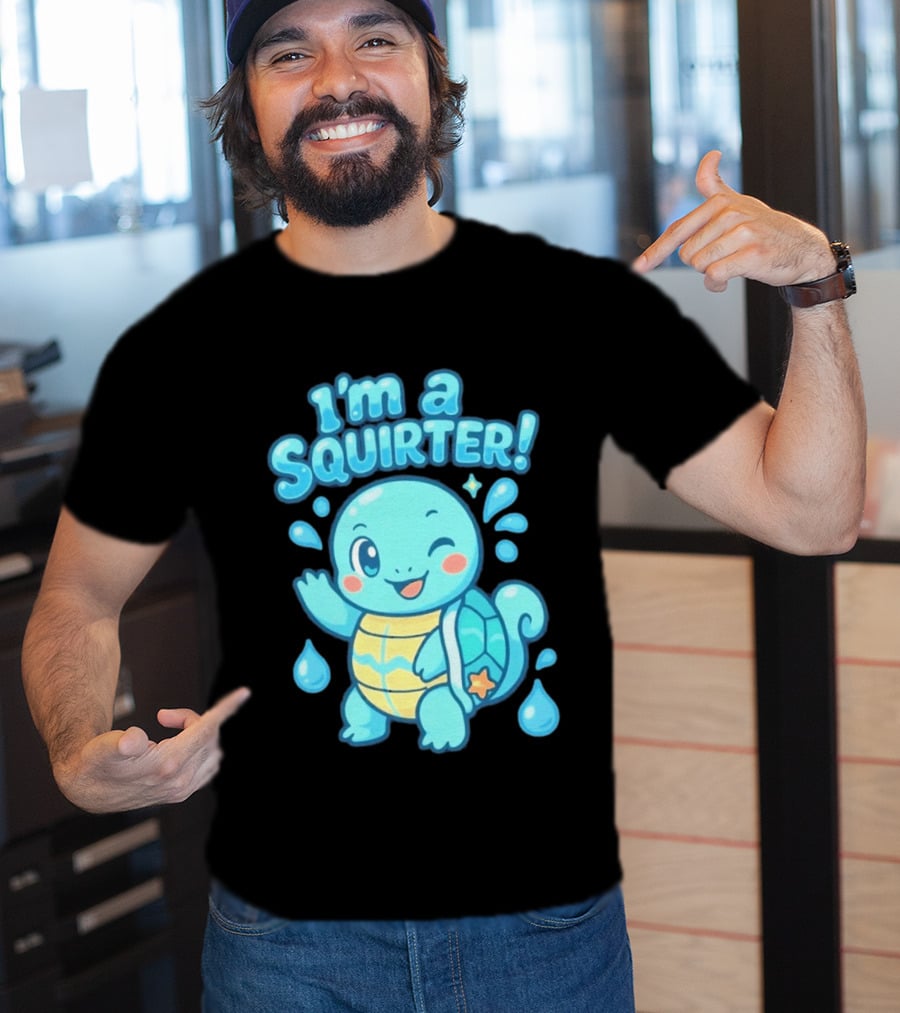 I'm A Squirter Cartoon Turtle Water Drops T-Shirt