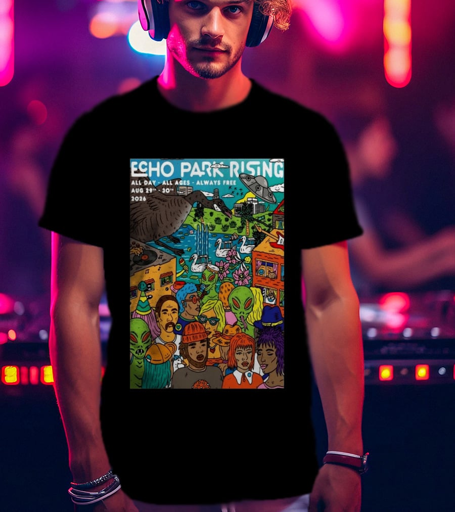 Echo Park Rising Los Angeles CA Aug 29 30 2026 All Ages Always Free T-Shirt