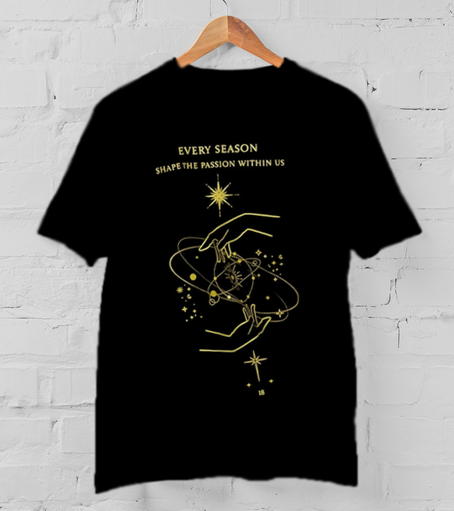 Every Season Shape The Passion Within Us 18 Starry Cosmic Lines T-Shirt