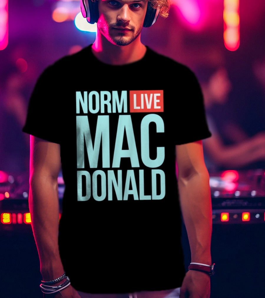 Norm Live Mac Donald Comedy Stand Up T-Shirt