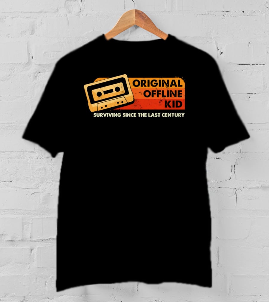 Original Offline Kid Cassette Surviving Since The Last Century T-Shirt