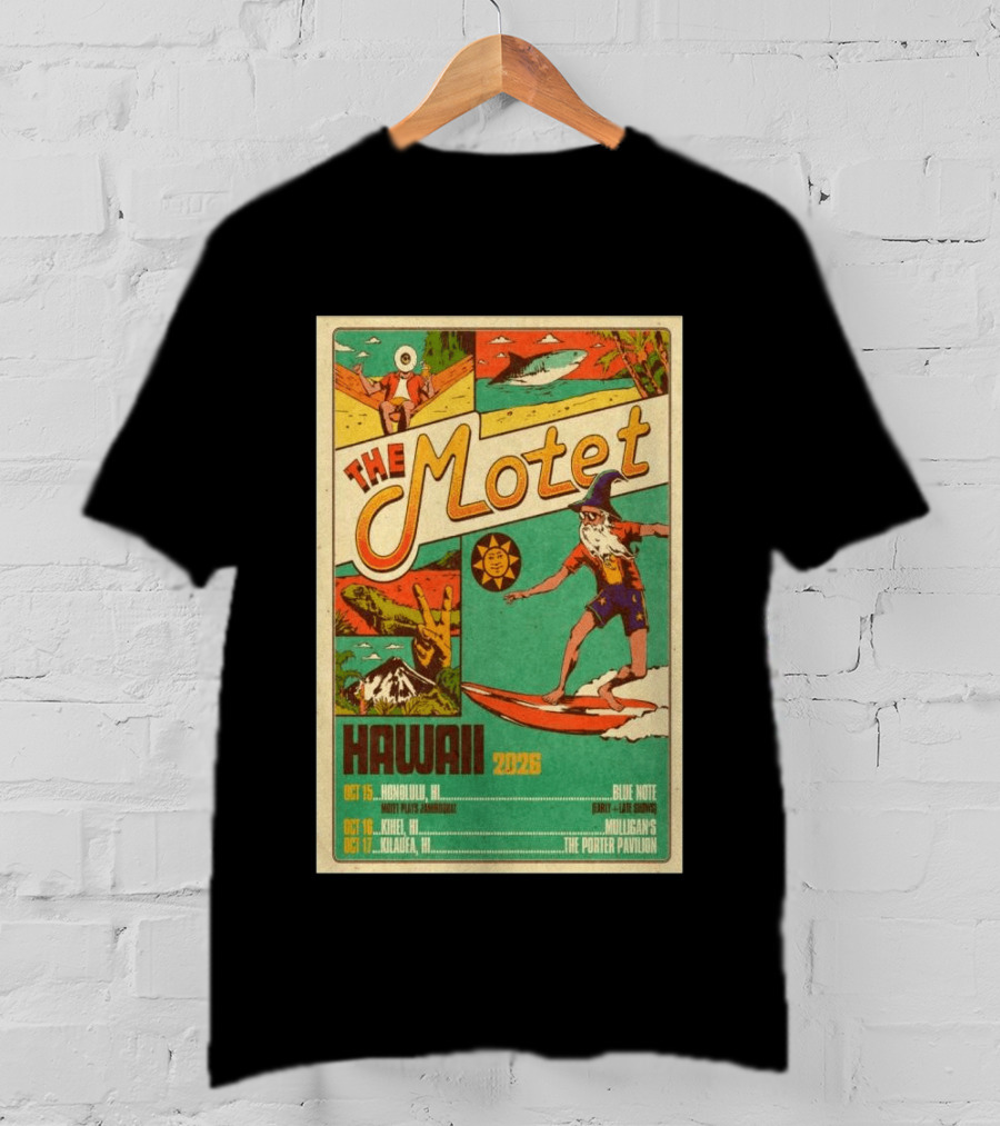 The Motet Hawaii 2026 Surf Wizard Tour Honolulu Kīhei Kilauea T-Shirt