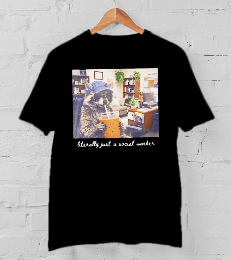 Social Work Is My Jam Literally Just A Social Worker Raccoon In Office With Drink T-Shirt